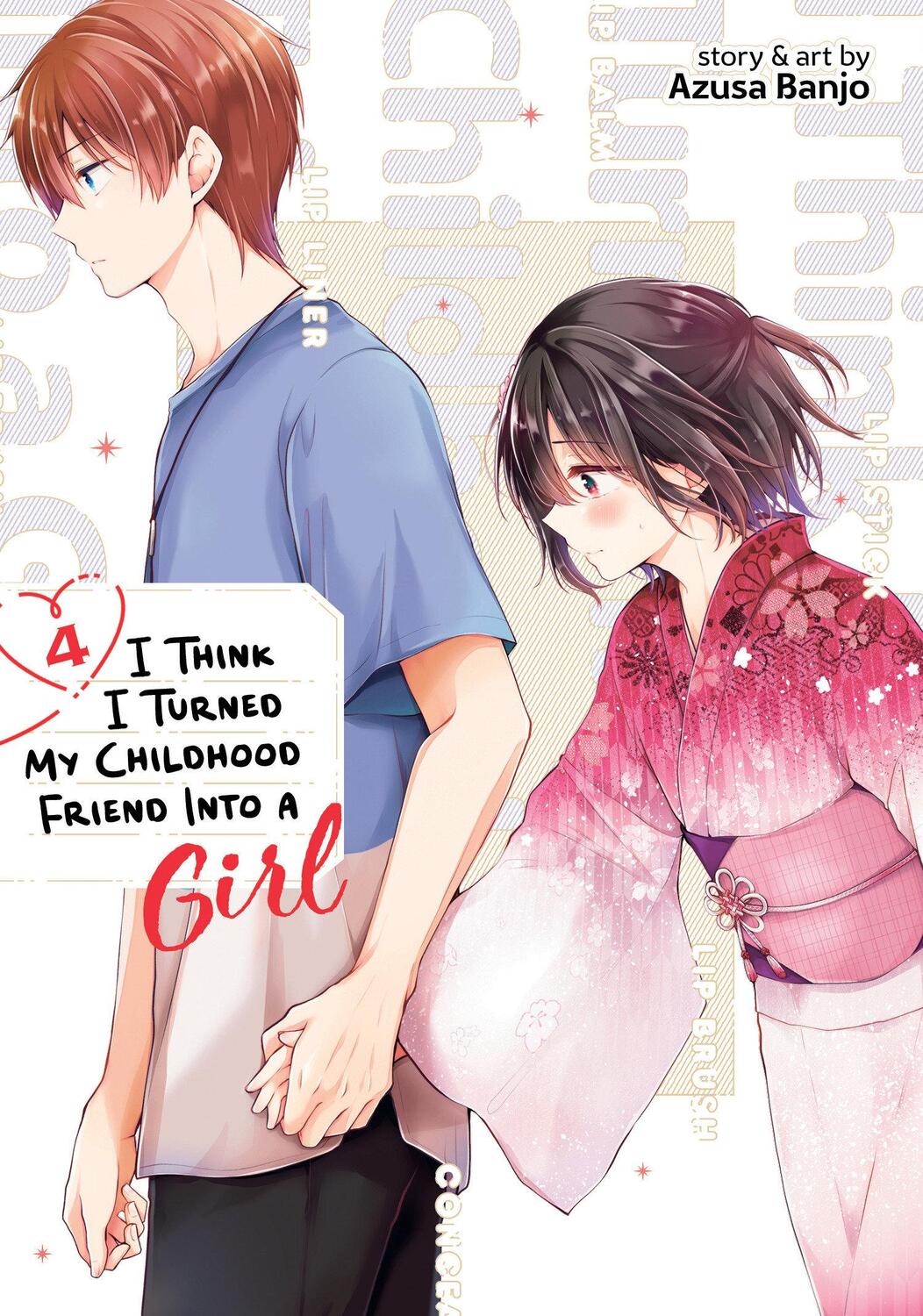 Cover: 9781685795696 | I Think I Turned My Childhood Friend Into a Girl Vol. 4 | Azusa Banjo