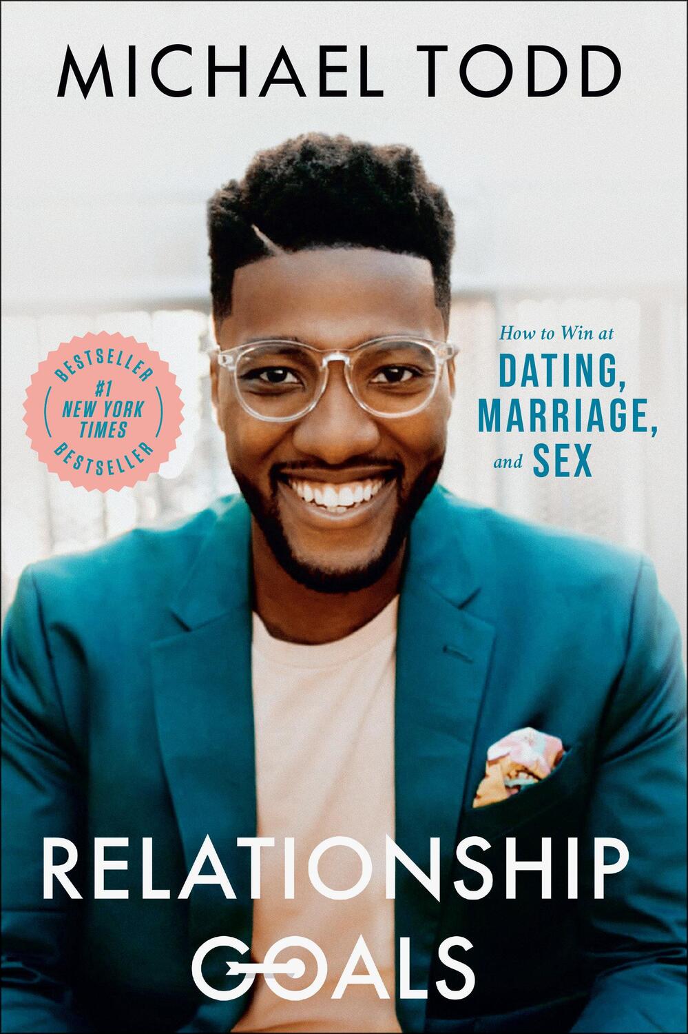 Cover: 9780593192597 | Relationship Goals | How to Win at Dating, Marriage, and Sex | Todd