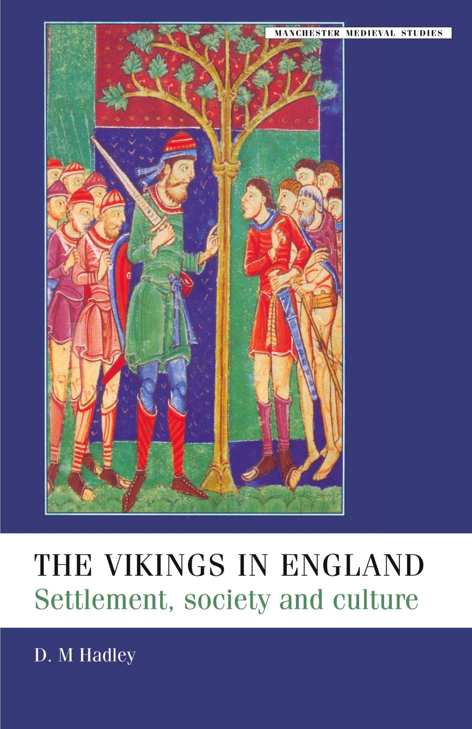 Cover: 9780719059827 | The Vikings in England | Settlement, Society and Culture | Hadley