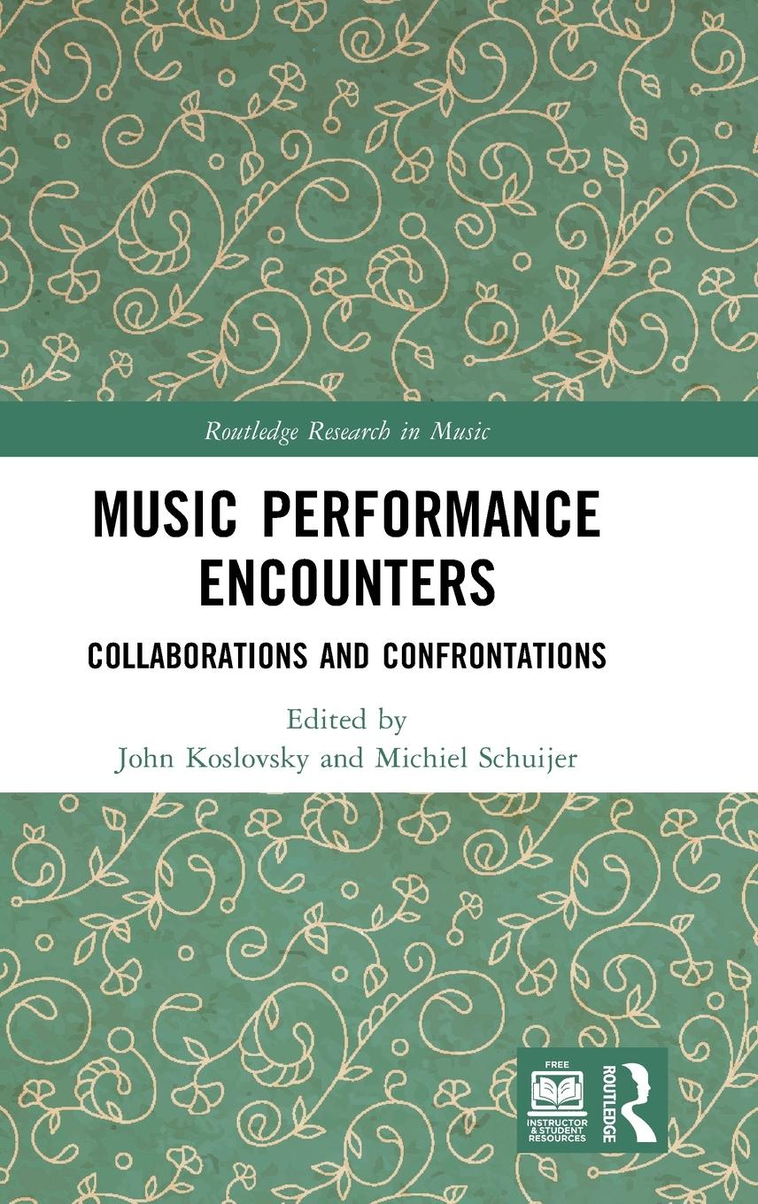 Cover: 9781032282169 | Music Performance Encounters | Collaborations and Confrontations