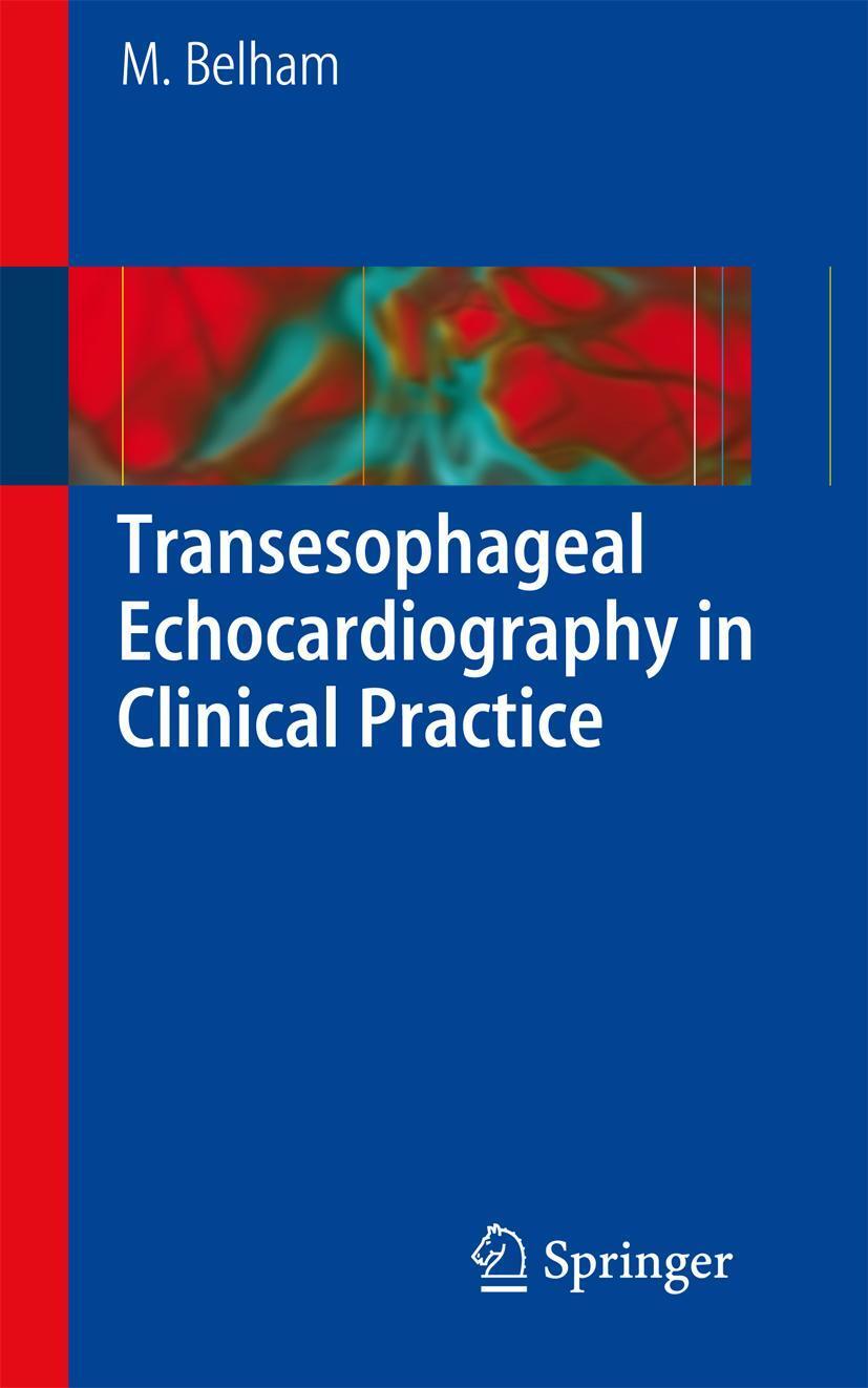 Cover: 9781848826205 | Transesophageal Echocardiography in Clinical Practice | Mark Belham