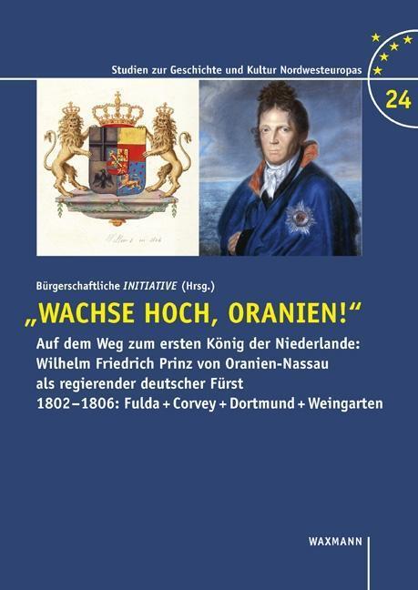 Cover: 9783830929697 | 'Wachse hoch, Oranien!' | Buch | 334 S. | Deutsch | 2013
