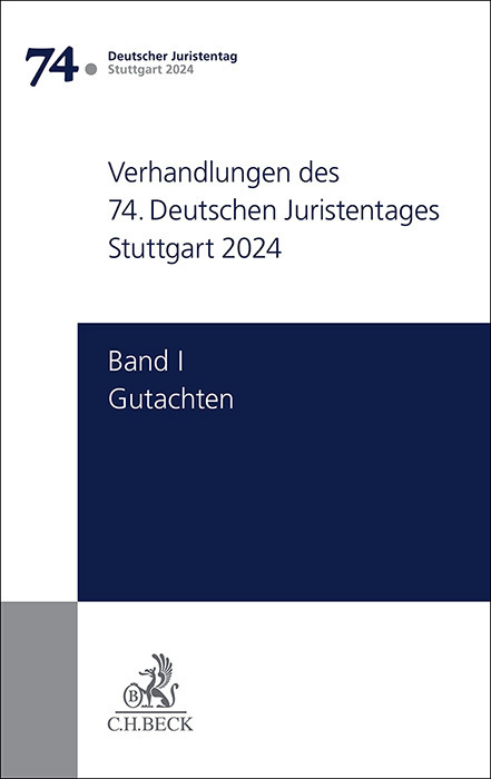 Cover: 9783406815546 | Verhandlungen des 74. Deutschen Juristentages Stuttgart 2024 Bd. I:...