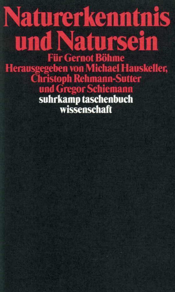 Cover: 9783518289273 | Naturerkenntnis und Natursein | Für Gernot Böhme | Hauskeller (u. a.)