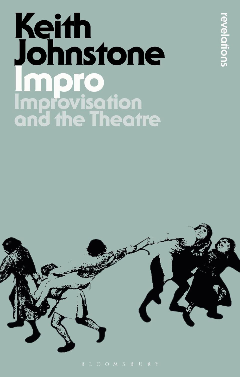 Cover: 9781350069039 | Impro | Improvisation and the Theatre | Keith Johnstone | Taschenbuch