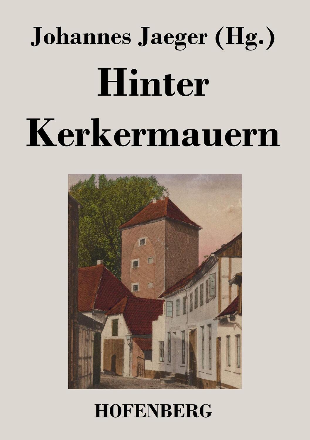 Cover: 9783843026369 | Hinter Kerkermauern | Johannes Jaeger | Taschenbuch | Paperback | 2013