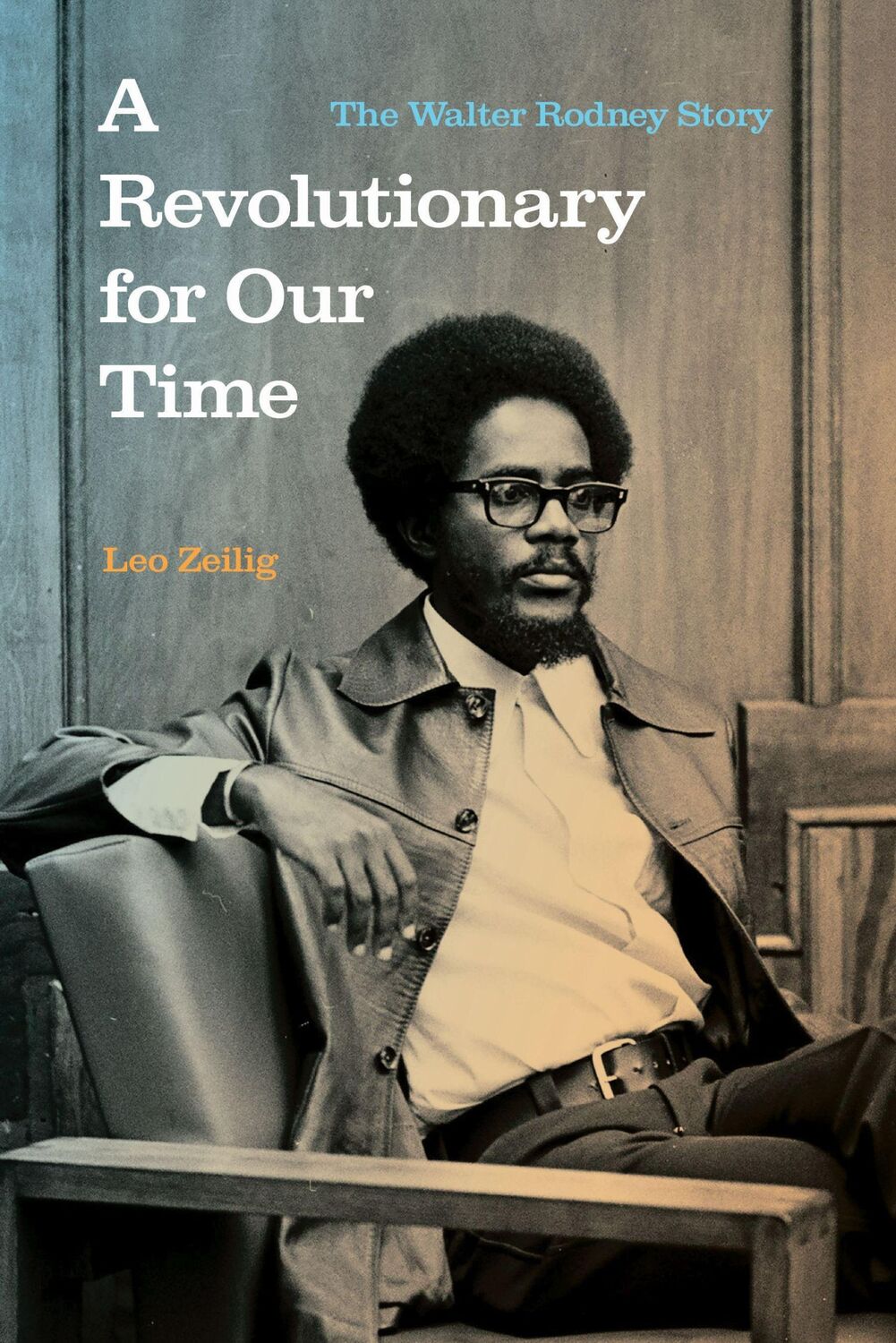 Cover: 9781642595819 | A Revolutionary for Our Time | The Walter Rodney Story | Leo Zeilig