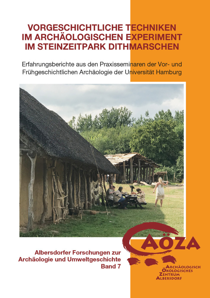 Cover: 9783967170702 | Vorgeschichtliche Techniken im archäologischen Experiment im...