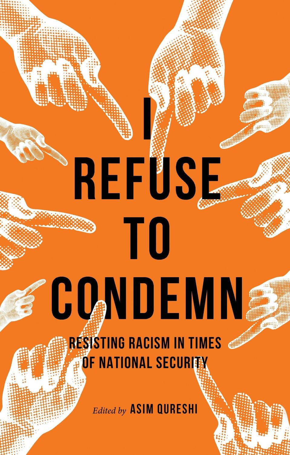 Cover: 9781526151476 | I Refuse to Condemn | Resisting racism in times of national security