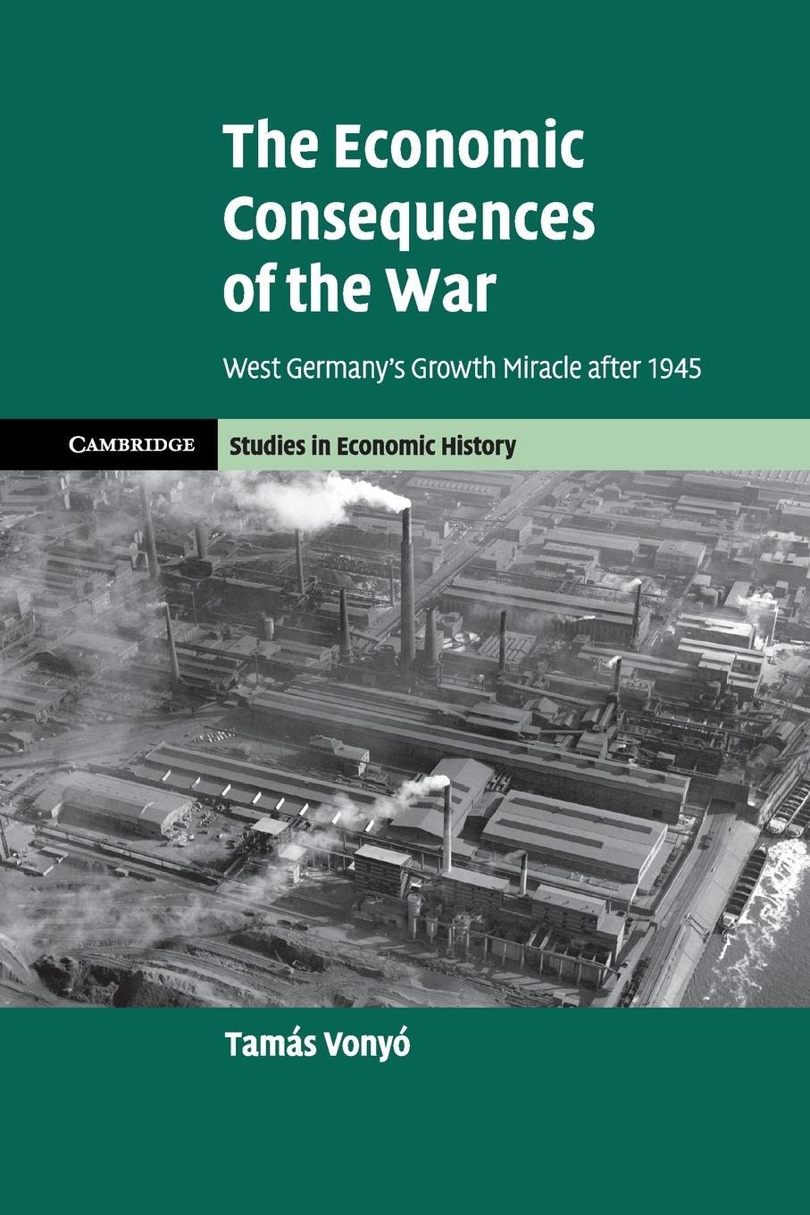 Cover: 9781107568716 | The Economic Consequences of the War | Tamás Vonyó | Taschenbuch