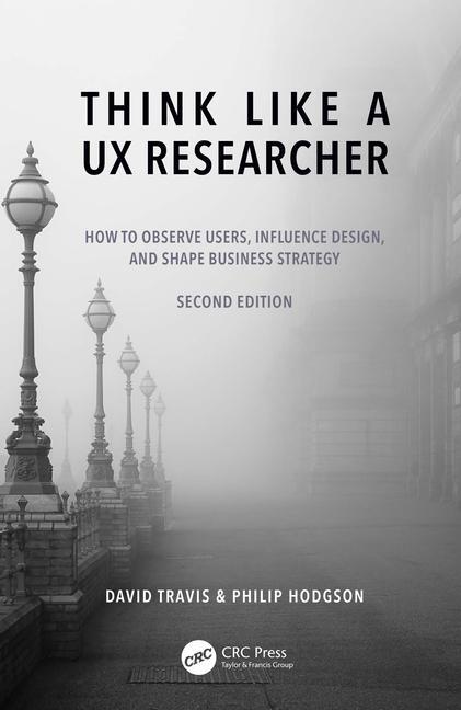 Cover: 9781032478487 | Think Like a UX Researcher | David Travis (u. a.) | Taschenbuch | 2023