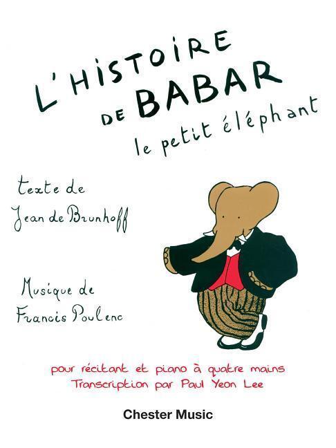 Cover: 9781783056798 | L'Histoire de Babar, Le Petit Elephant: For Narrator and Piano Duet