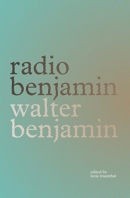 Cover: 9781839764165 | Radio Benjamin | Walter Benjamin | Taschenbuch | Englisch | 2021