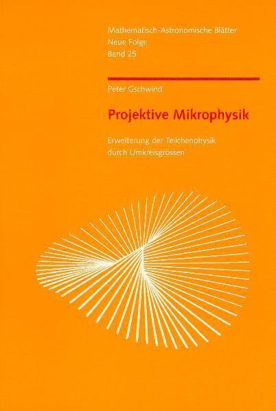 Cover: 9783723512081 | Projektive Mikrophysik | Peter Gschwind | Taschenbuch | 264 S. | 2017