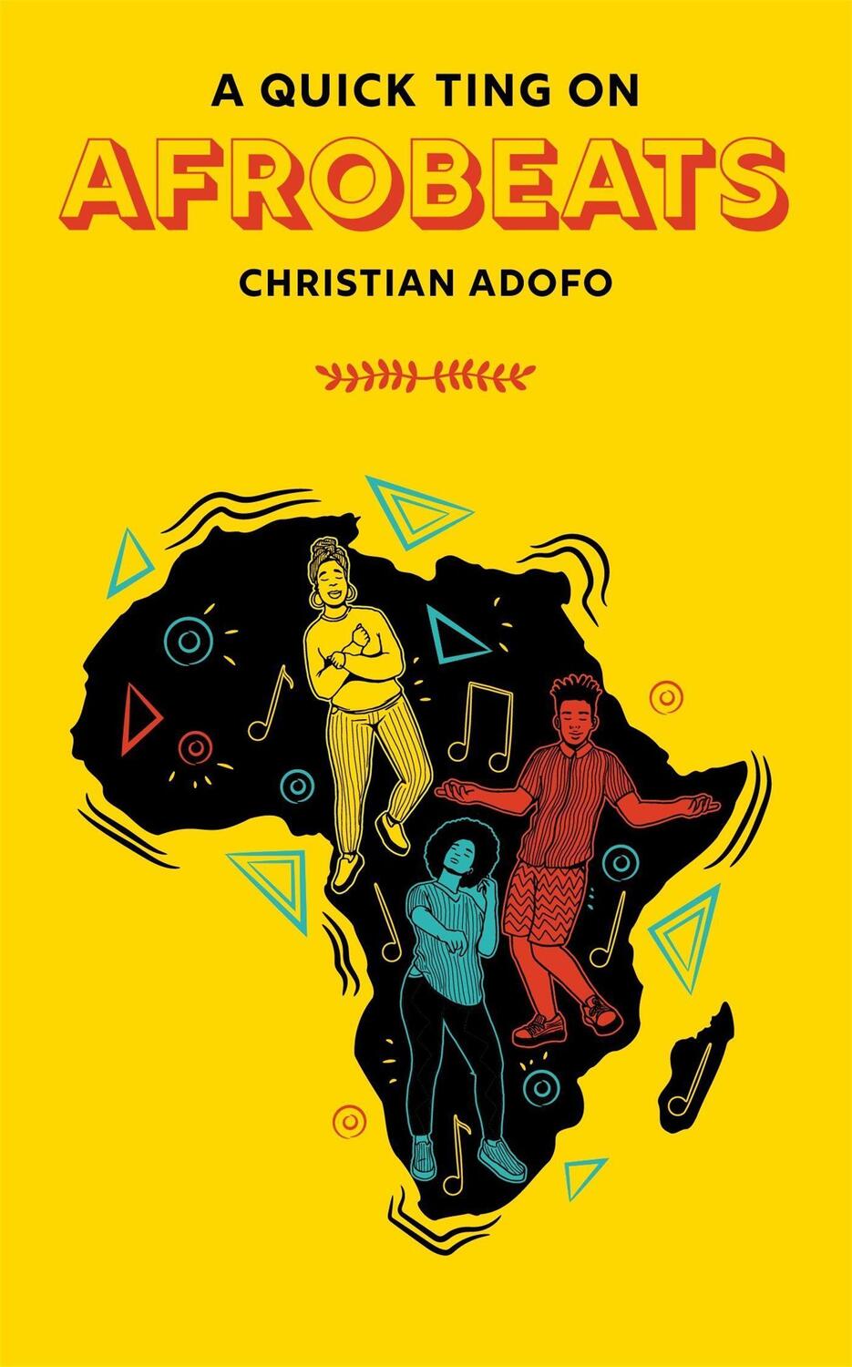 Cover: 9781913090517 | A Quick Ting On Afrobeats | Christian Adofo | Buch | Englisch | 2022