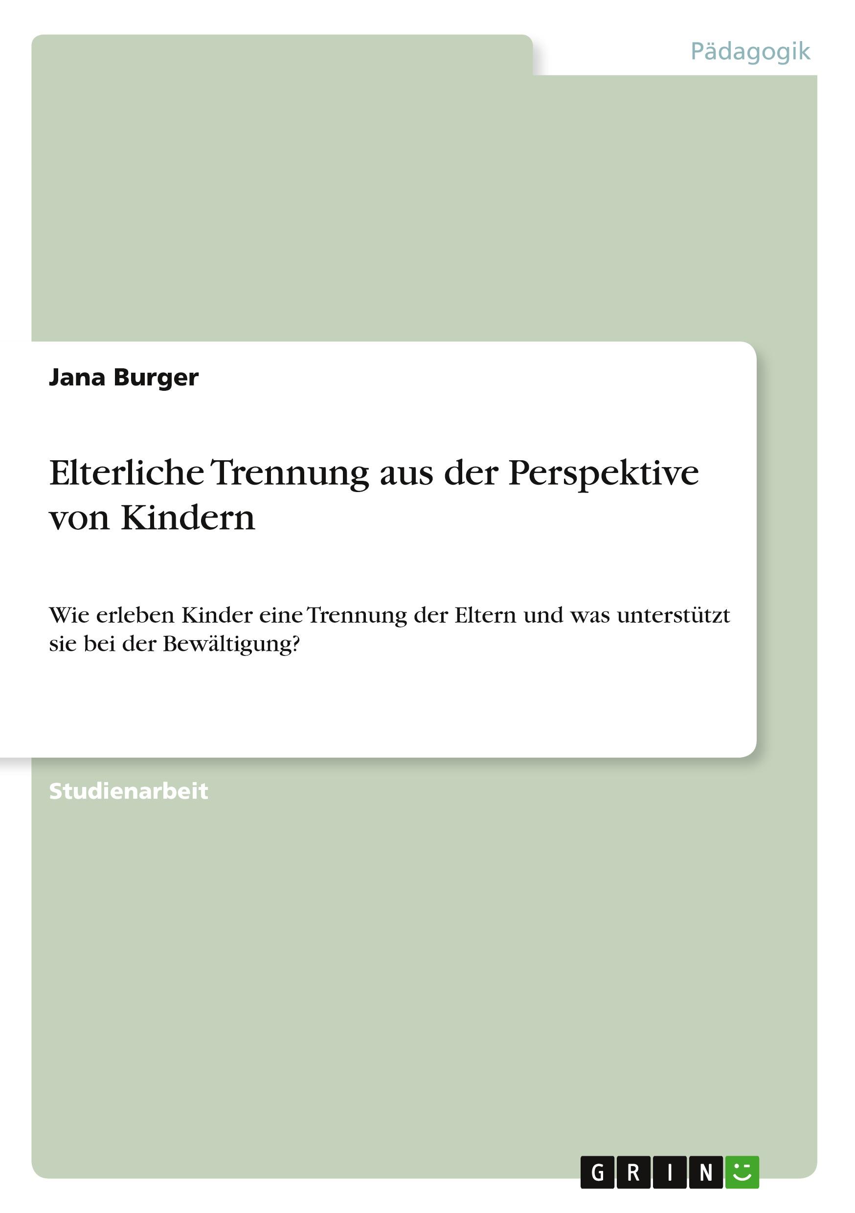 Cover: 9783389088012 | Elterliche Trennung aus der Perspektive von Kindern | Jana Burger