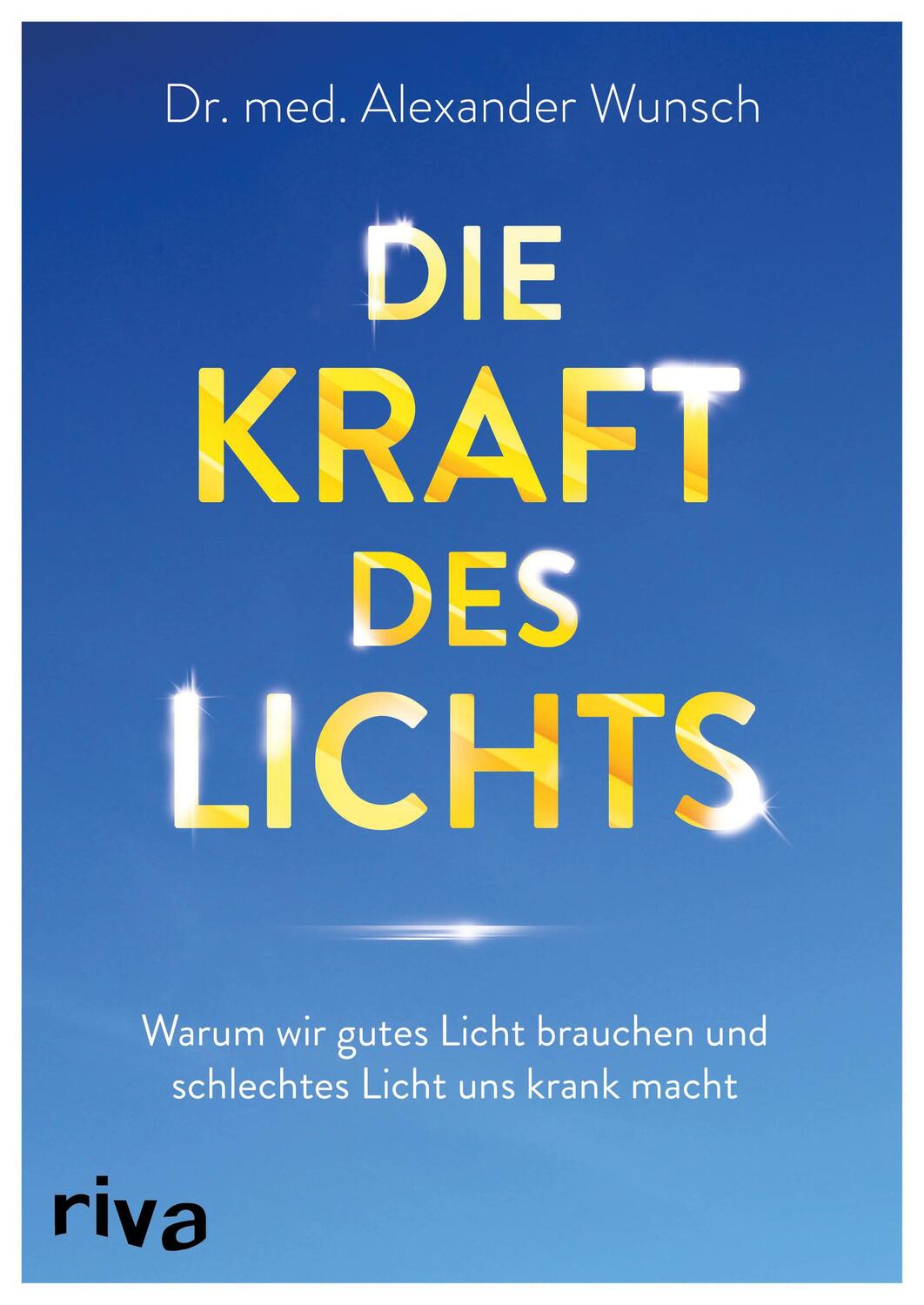 Cover: 9783742309112 | Die Kraft des Lichts | Alexander Wunsch | Taschenbuch | Deutsch | 2019
