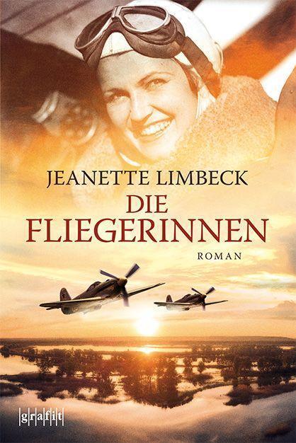 Cover: 9783894257934 | Die Fliegerinnen | Roman | Jeanette Limbeck | Taschenbuch | Deutsch