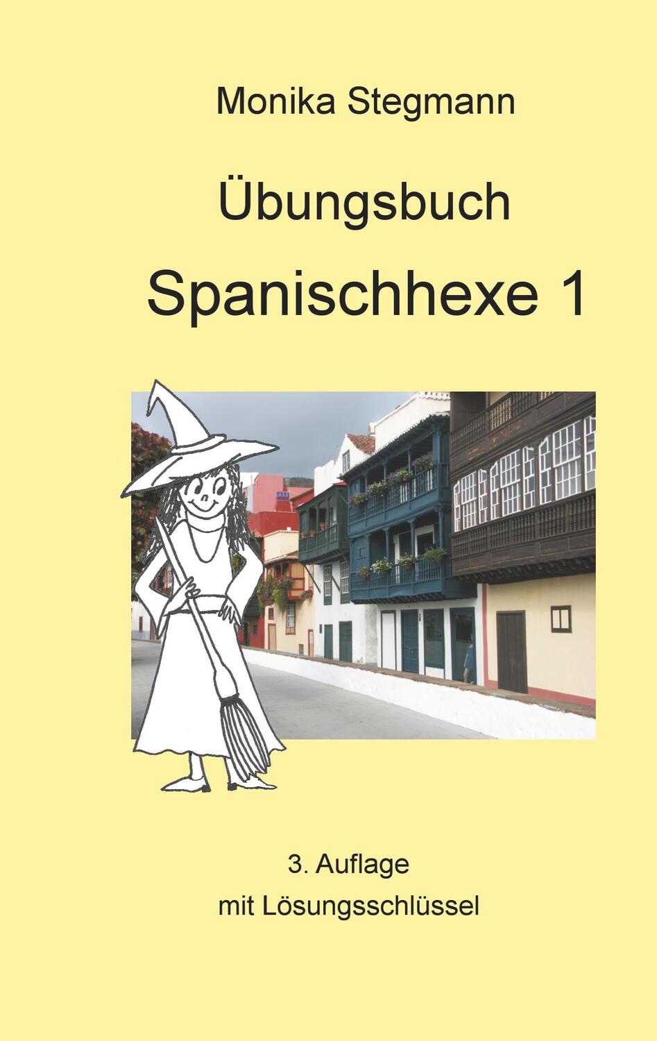 Cover: 9783738626414 | Übungsbuch Spanischhexe 1 | 3. korrigierte Auflage | Monika Stegmann