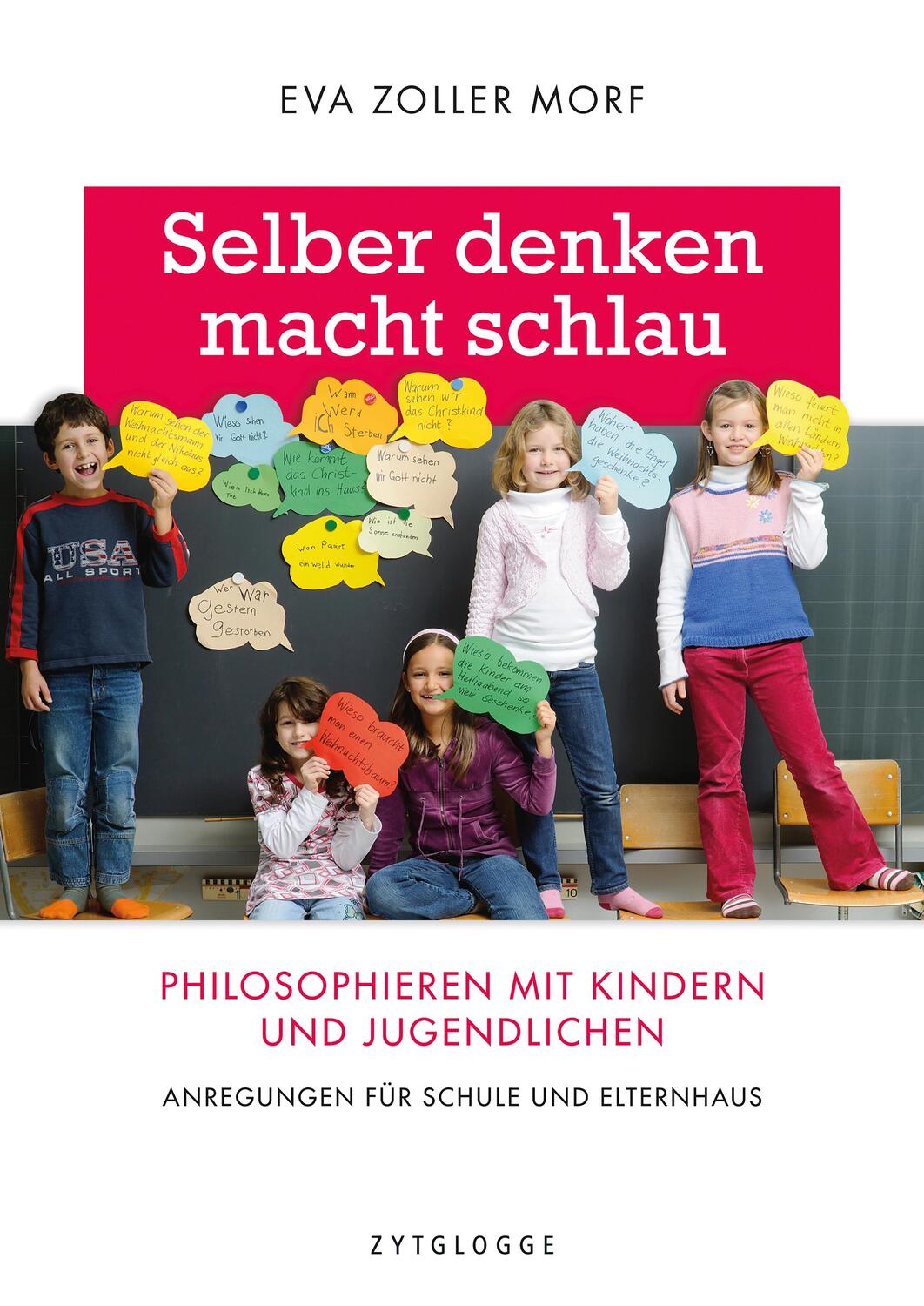 Cover: 9783729650800 | Selber denken macht schlau | Eva Zoller Morf | Buch | Deutsch | 2021