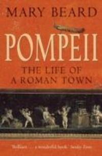 Cover: 9781861975966 | Pompeii | The Life of a Roman Town | Professor Mary Beard | Buch