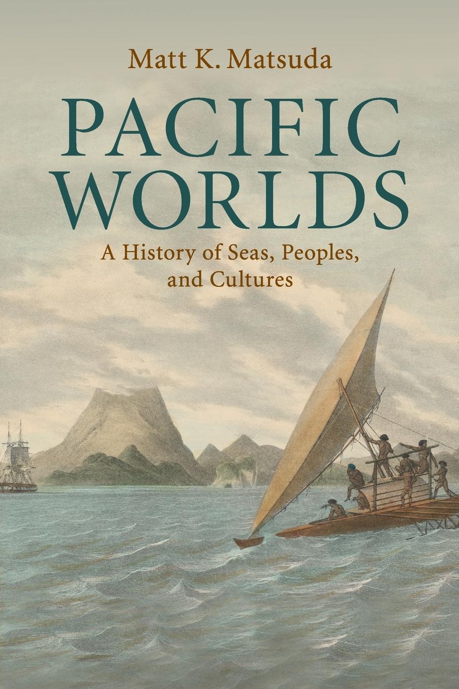 Cover: 9780521715669 | Pacific Worlds | Matt K. Matsuda | Taschenbuch | Paperback | Englisch