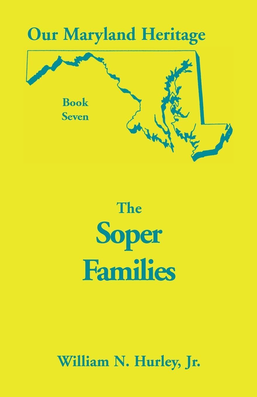 Cover: 9780788407871 | Our Maryland Heritage, Book 7 | The Soper Family | Hurley | Buch
