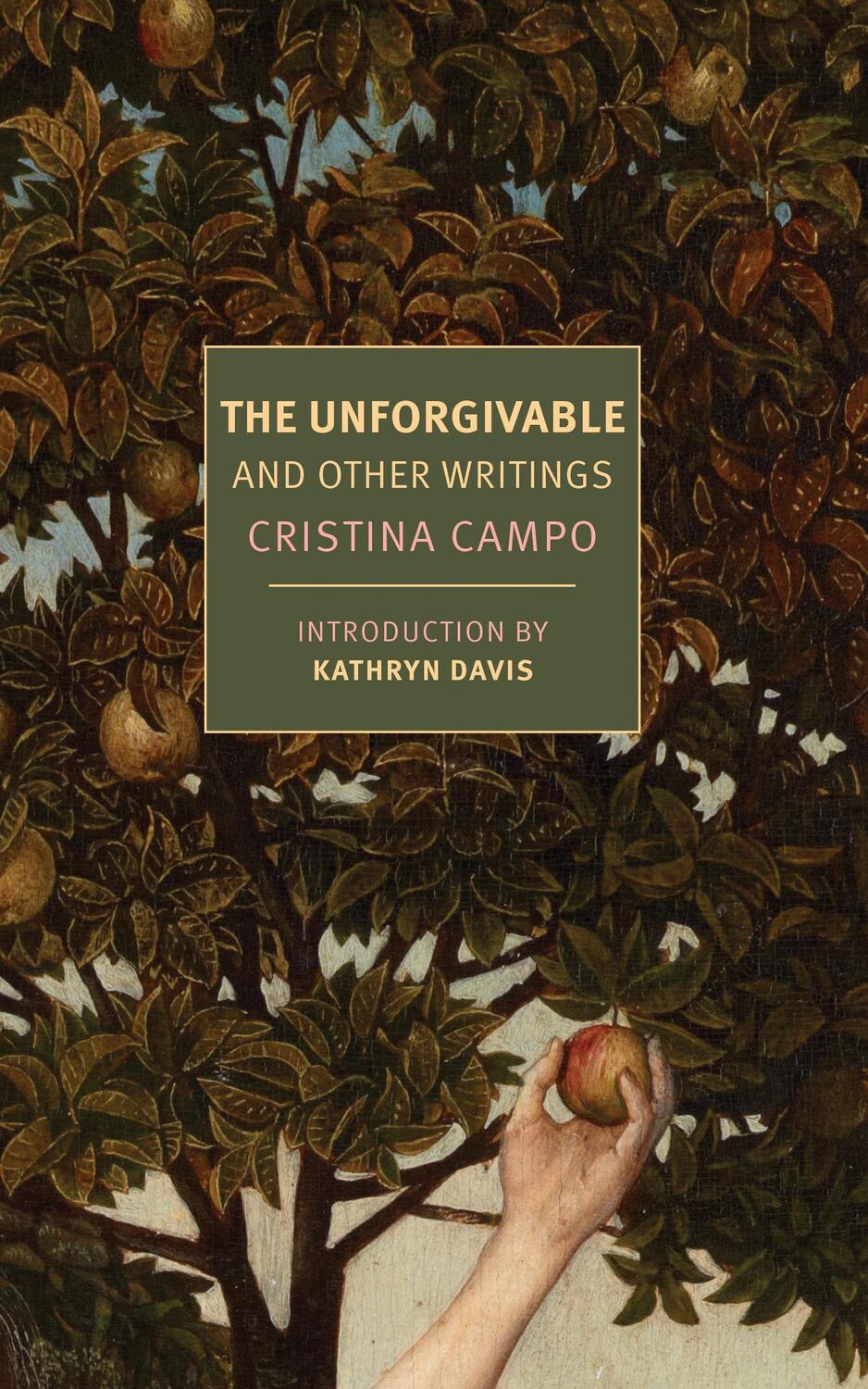 Cover: 9781681378022 | The Unforgivable | And Other Writings | Cristina Campo (u. a.) | Buch