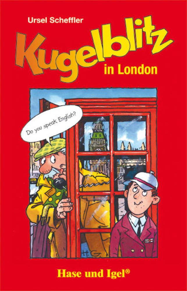 Cover: 9783867602013 | Kugelblitz in London. Schulausgabe | Klassen: 3, 4 - Krimi | Scheffler