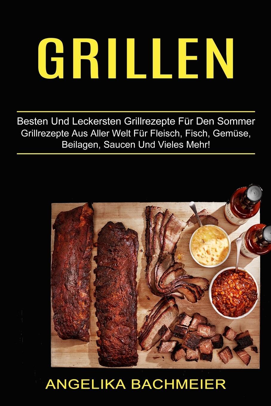 Cover: 9781774850374 | Grillen | Angelika Bachmeier | Taschenbuch | Paperback | 2021
