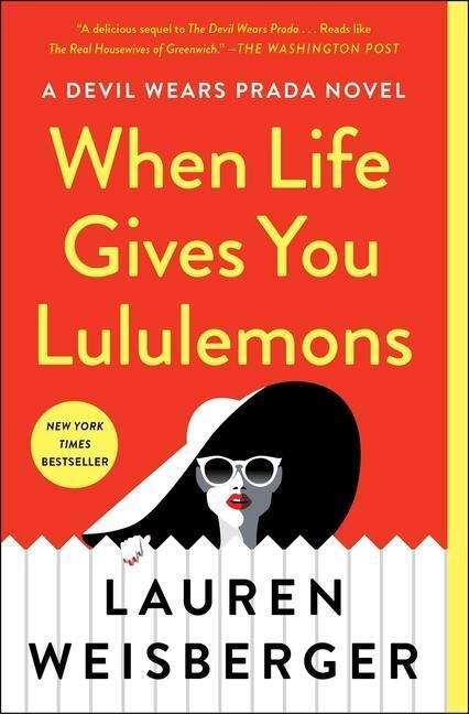 Cover: 9781476778457 | When Life Gives You Lululemons | Lauren Weisberger | Taschenbuch
