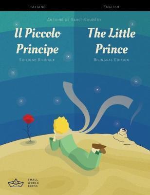 Cover: 9781999706128 | Il Piccolo Principe / The Little Prince Italian/English Bilingual...