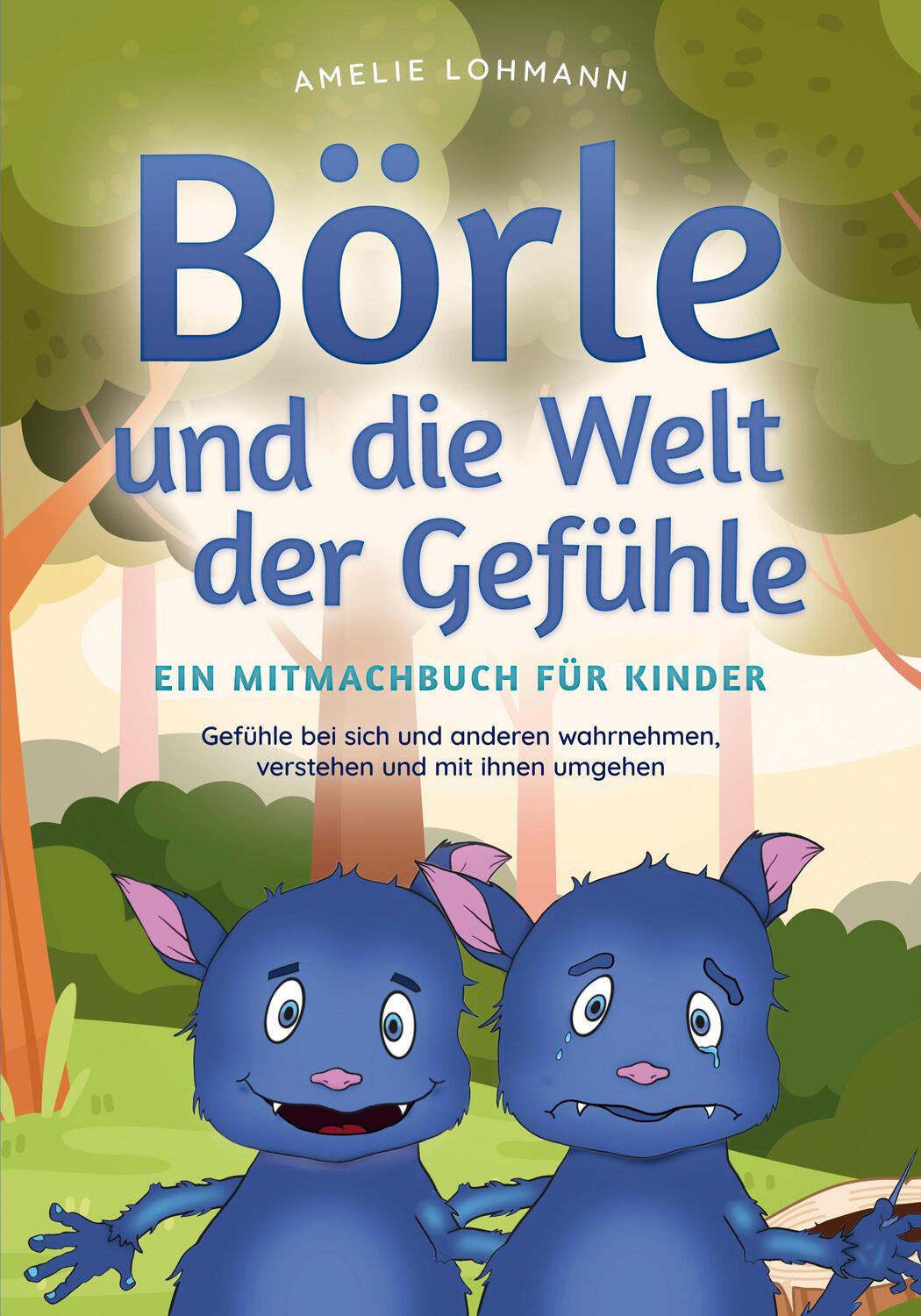 Cover: 9783757601041 | Börle und die Welt der Gefühle - Ein Mitmachbuch für Kinder:...