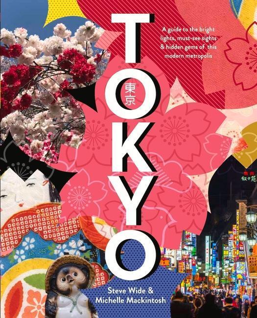 Cover: 9781760559908 | Tokyo | Michelle Mackintosh (u. a.) | Taschenbuch | Englisch | 2018