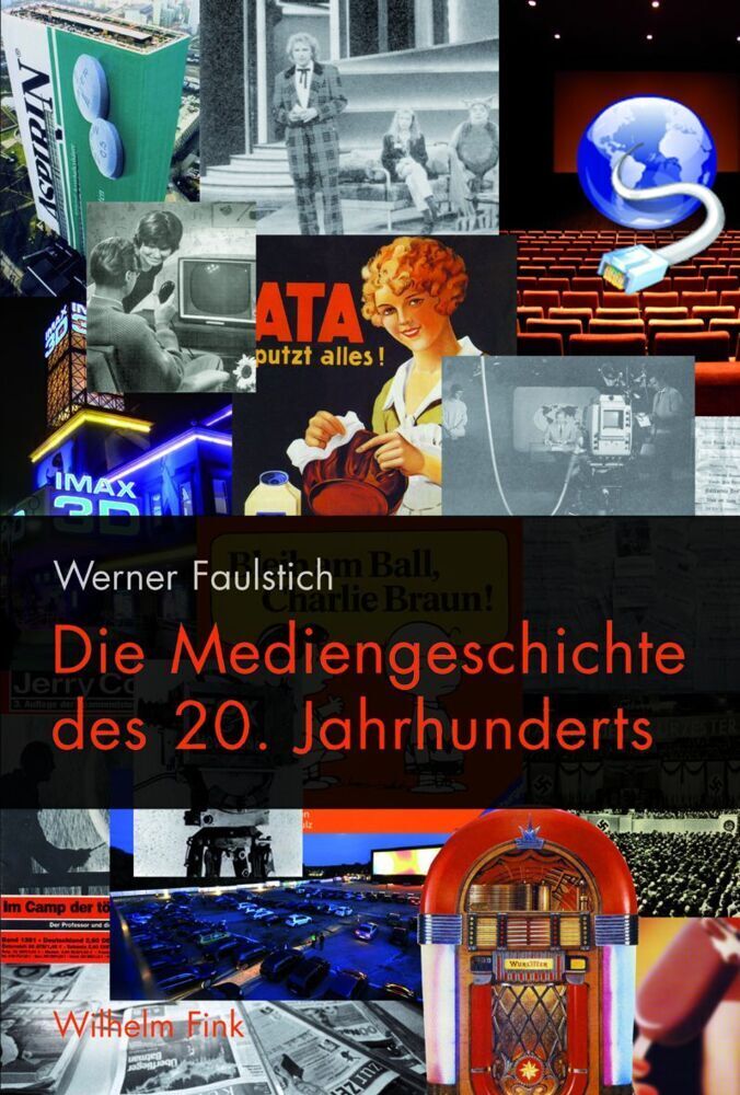 Cover: 9783770552689 | Die Mediengeschichte des 20. Jahrhunderts | Werner Faulstich | Buch