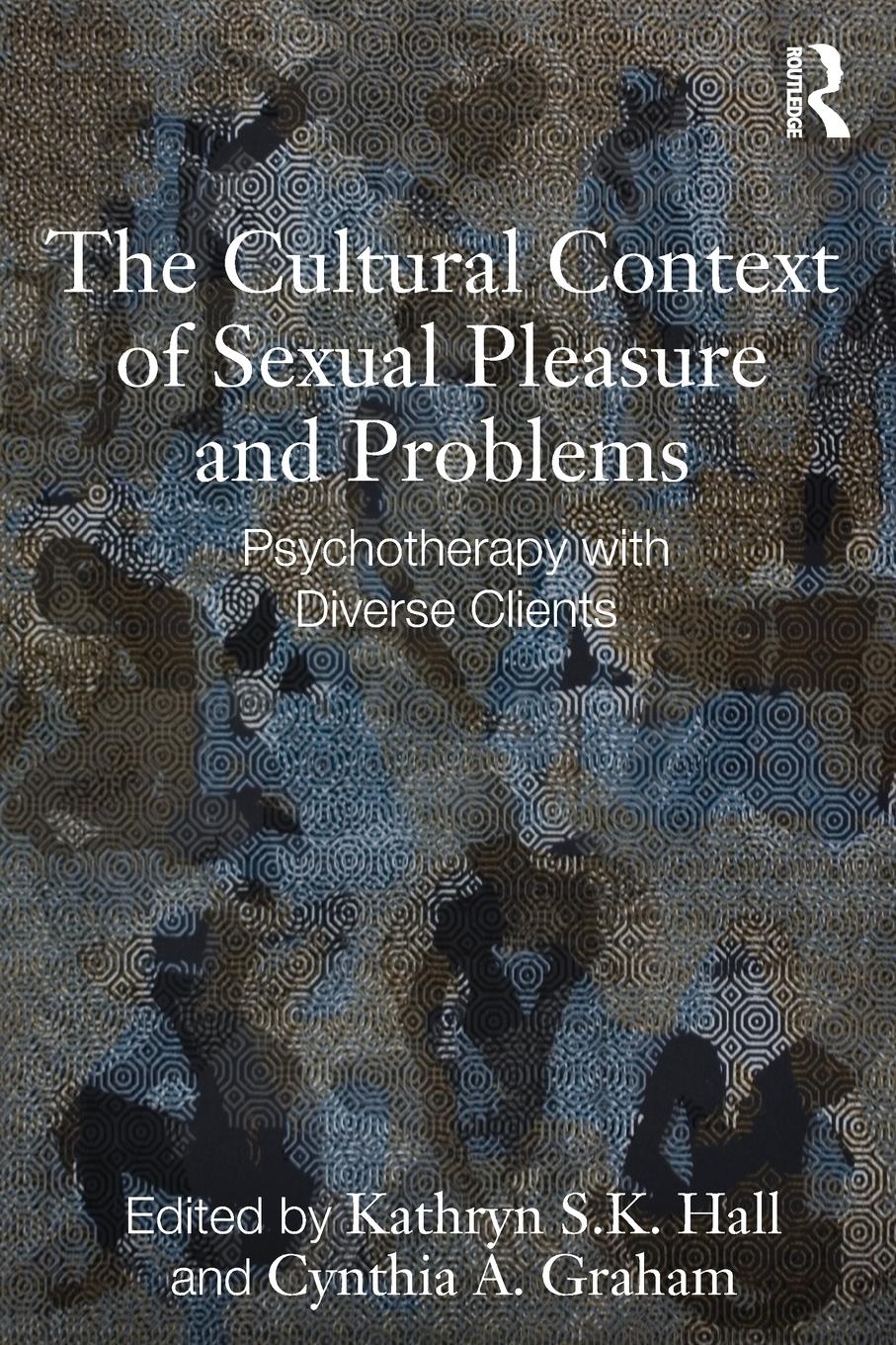 Cover: 9780415634946 | The Cultural Context of Sexual Pleasure and Problems | Hall (u. a.)