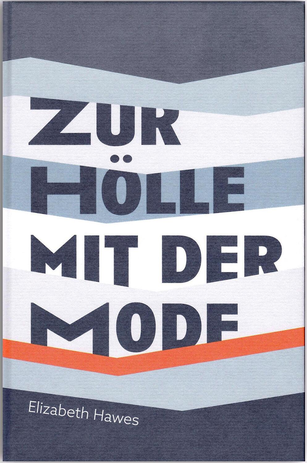 Cover: 9783948255008 | Zur Hölle mit der Mode | Elizabeth Hawes | Buch | 416 S. | Deutsch