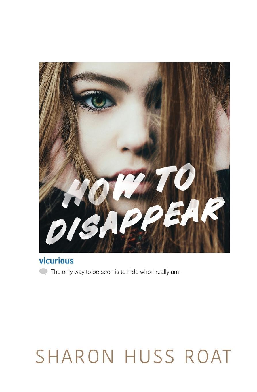 Cover: 9780062291769 | How to Disappear | Sharon Huss Roat | Taschenbuch | Paperback | 2020