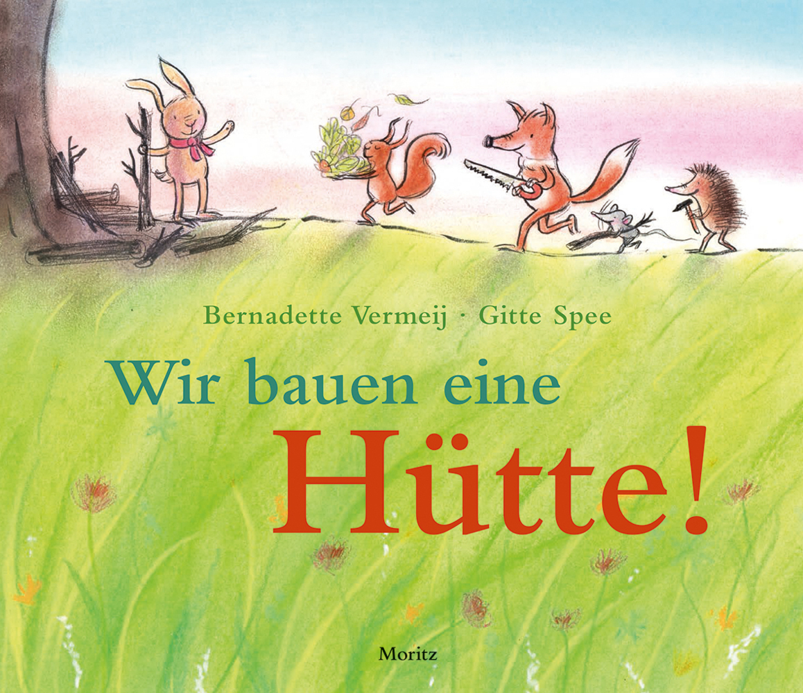 Cover: 9783895654060 | Wir bauen eine Hütte! | Bernadette Vermeij | Buch | 32 S. | Deutsch