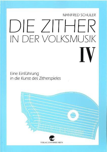 Cover: 9783708401553 | Die Zither in der Volksmusik IV | Manfred Schuler | Buch | 128 S.