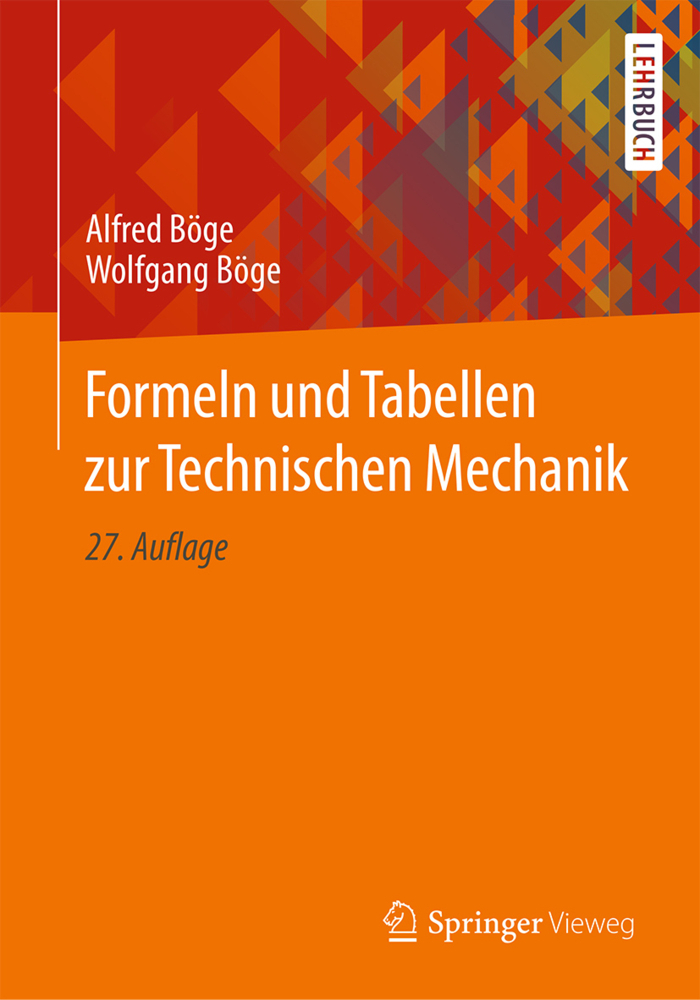 Cover: 9783658341510 | Formeln und Tabellen zur Technischen Mechanik | Alfred Böge (u. a.)