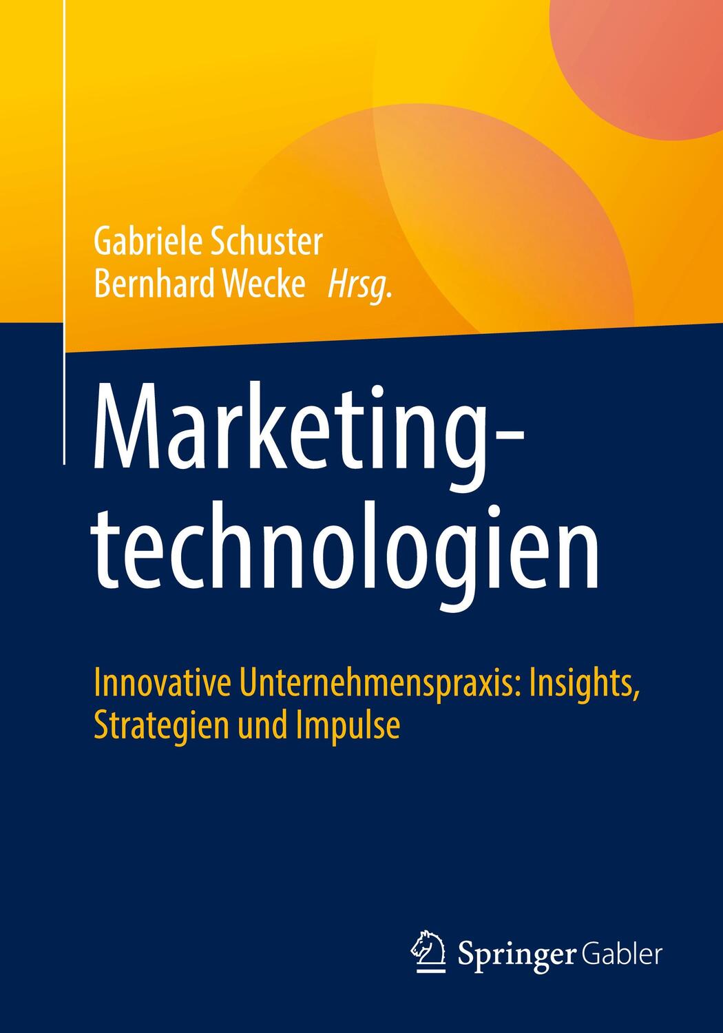 Cover: 9783658422936 | Marketingtechnologien | Bernhard Wecke (u. a.) | Taschenbuch | xviii