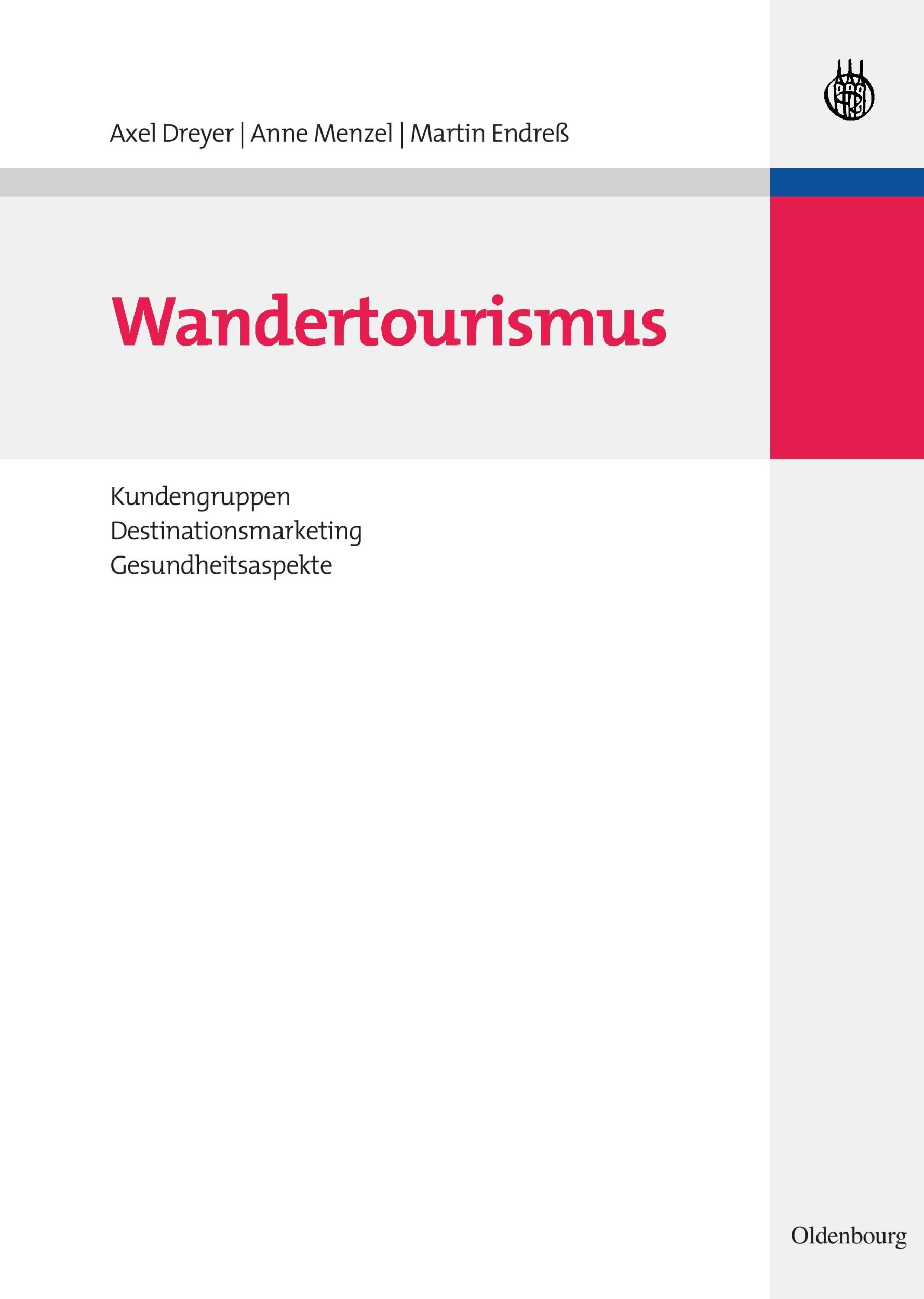 Cover: 9783486588101 | Wandertourismus | Axel Dreyer (u. a.) | Buch | 362 S. | Deutsch | 2009