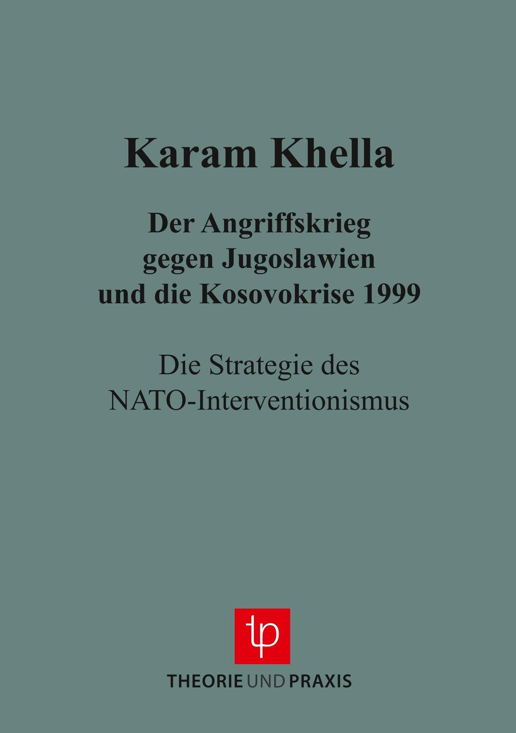 Cover: 9783921866825 | Der Angriffskrieg gegen Jugoslawien und die Kosovokrise 1999 | Khella