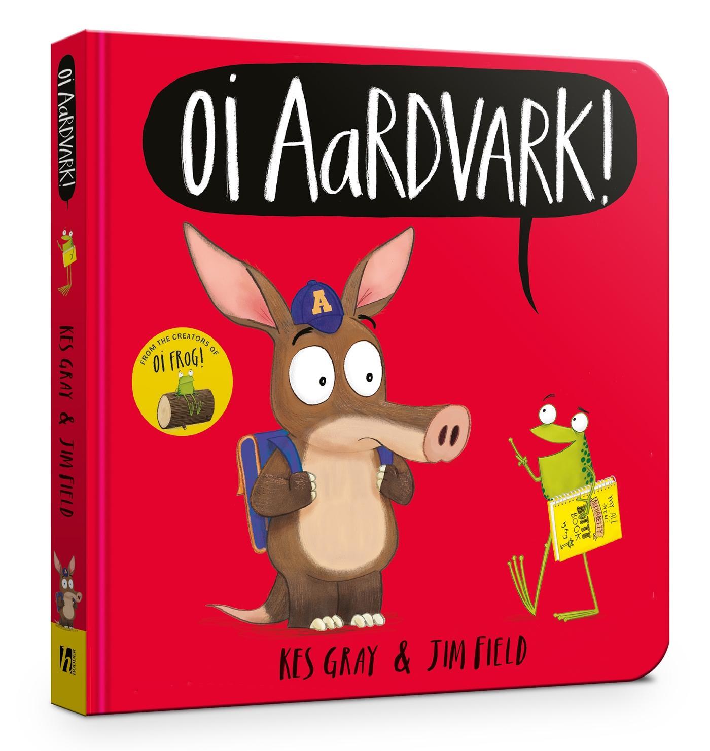 Cover: 9781444955941 | Oi Aardvark! Board Book | Kes Gray | Buch | Papp-Bilderbuch | Englisch