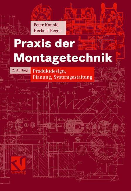 Cover: 9783663016106 | Praxis der Montagetechnik | Produktdesign, Planung, Systemgestaltung