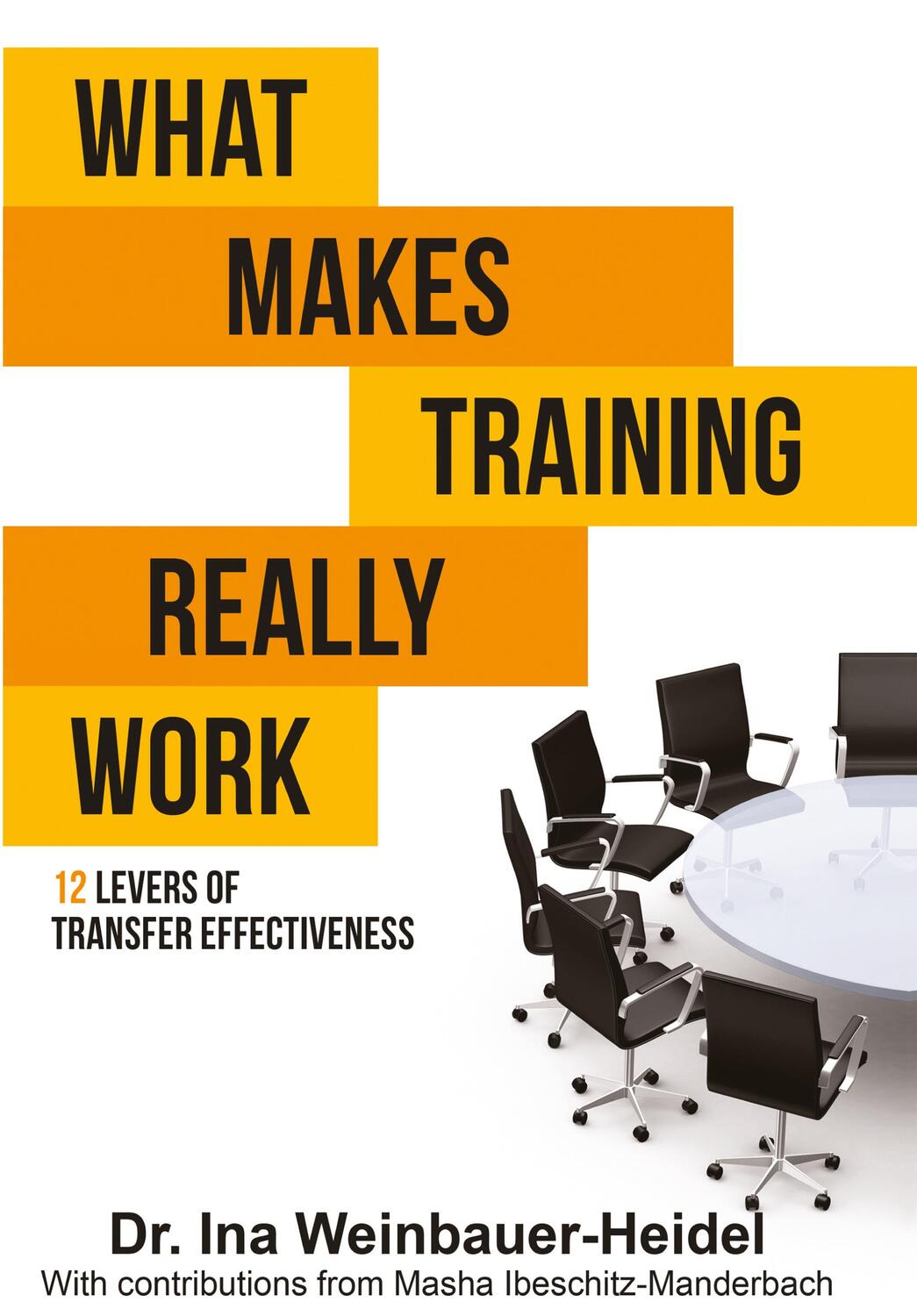 Cover: 9783746996776 | WHAT MAKES TRAINING REALLY WORK | 12 LEVERS OF TRANSFER EFFECTIVENESS