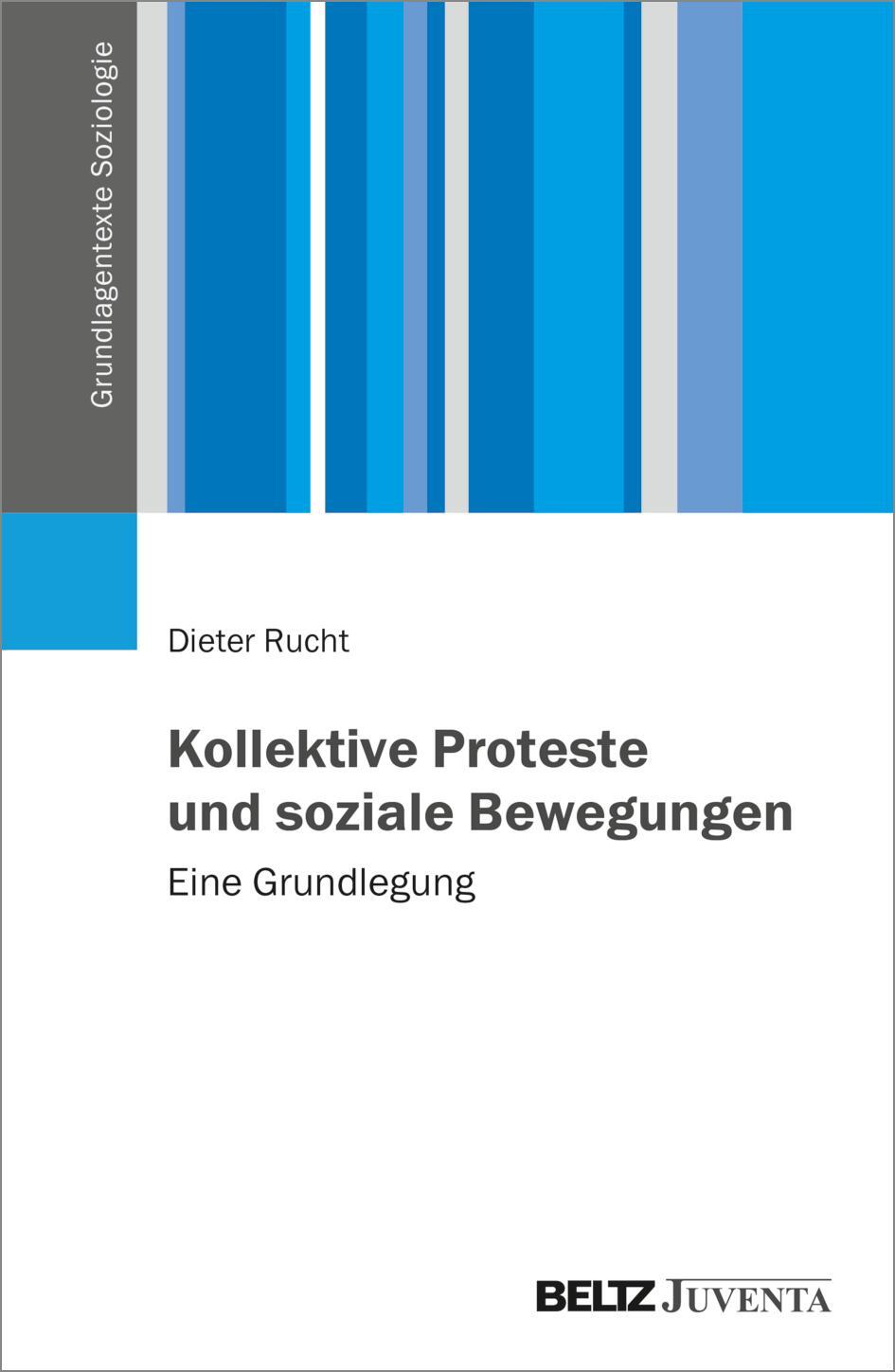 Cover: 9783779965183 | Kollektive Proteste und soziale Bewegungen | Eine Grundlegung | Rucht