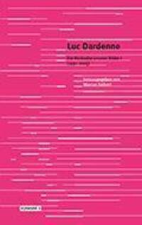 Cover: 9783947238453 | Luc Dardenne | Die Rückseite unserer Bilder I (1991-2005) | Seibert