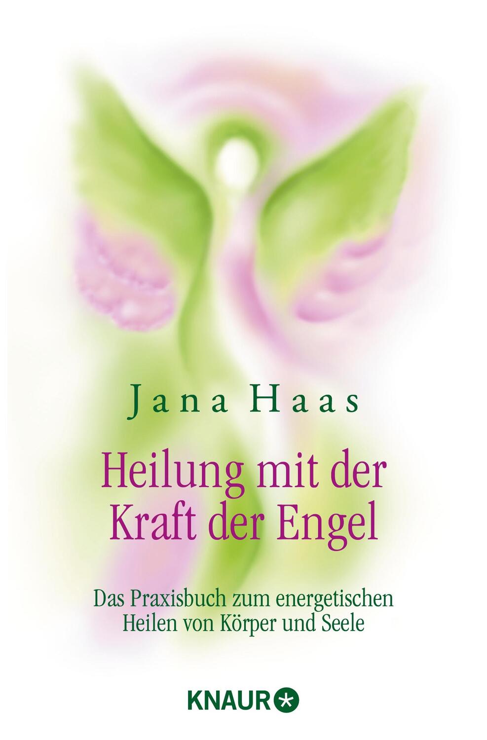 Cover: 9783426874455 | Heilung mit der Kraft der Engel | Jana Haas (u. a.) | Taschenbuch